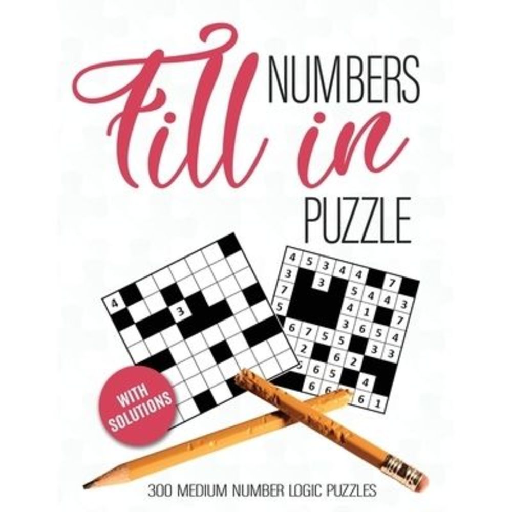Numbers Fill In Puzzle: 300 Fill it in Buzzle Book Crosswords with Numbers -- Vi